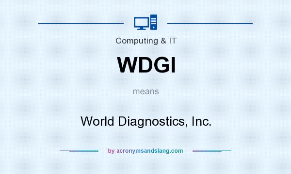 What does WDGI mean? It stands for World Diagnostics, Inc.