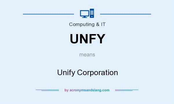 What does UNFY mean? It stands for Unify Corporation