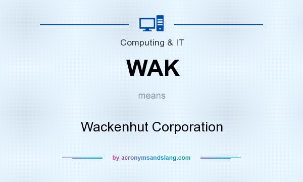 What does WAK mean? It stands for Wackenhut Corporation