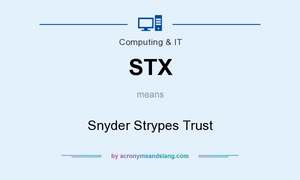 What does STX mean? It stands for Snyder Strypes Trust