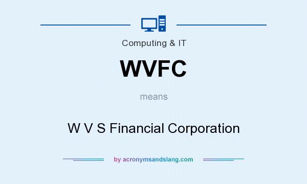 What does WVFC mean? It stands for W V S Financial Corporation