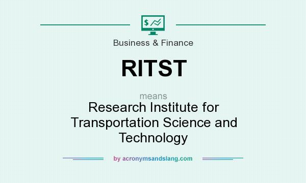 What does RITST mean? It stands for Research Institute for Transportation Science and Technology