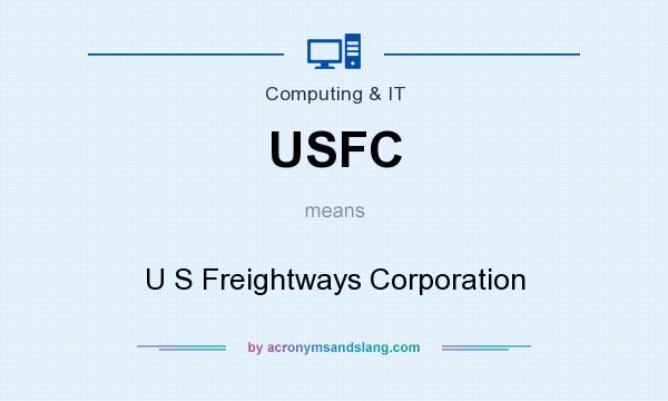What does USFC mean? It stands for U S Freightways Corporation