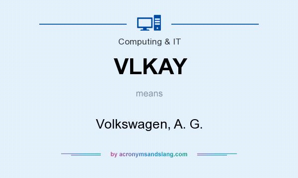 What does VLKAY mean? It stands for Volkswagen, A. G.