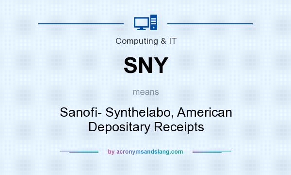 What does SNY mean? It stands for Sanofi- Synthelabo, American Depositary Receipts