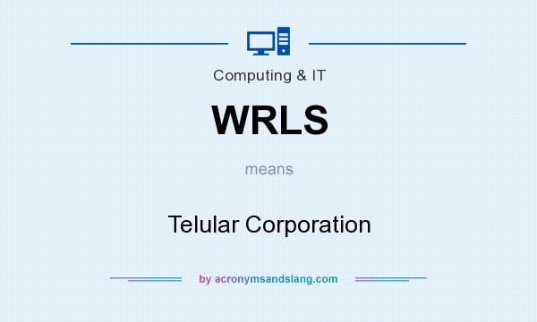 What does WRLS mean? It stands for Telular Corporation