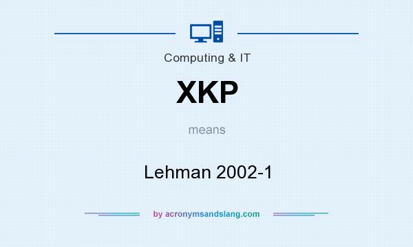What does XKP mean? It stands for Lehman 2002-1
