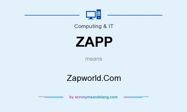 What does ZAPP mean? It stands for Zapworld.Com