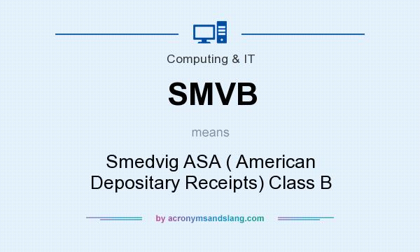 What does SMVB mean? It stands for Smedvig ASA ( American Depositary Receipts) Class B