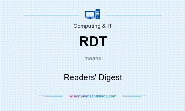 What does RDT mean? It stands for Readers` Digest