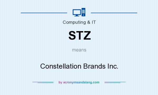 What does STZ mean? It stands for Constellation Brands Inc.