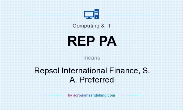 What does REP PA mean? It stands for Repsol International Finance, S. A. Preferred