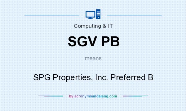 What does SGV PB mean? It stands for SPG Properties, Inc. Preferred B