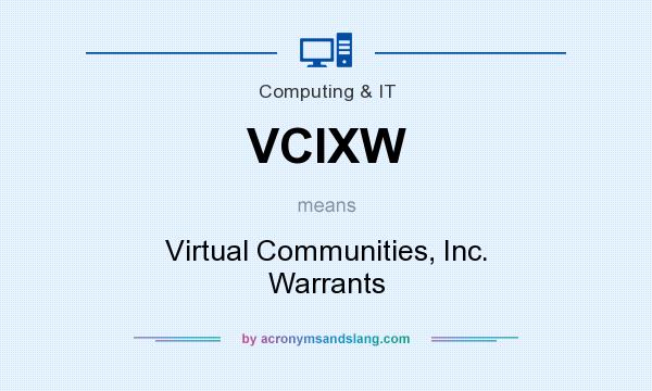 What does VCIXW mean? It stands for Virtual Communities, Inc. Warrants