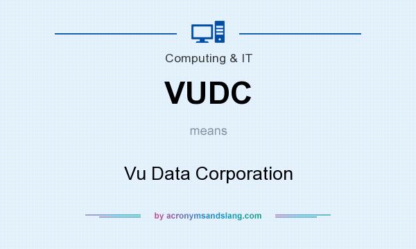 What does VUDC mean? It stands for Vu Data Corporation