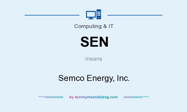 What does SEN mean? It stands for Semco Energy, Inc.