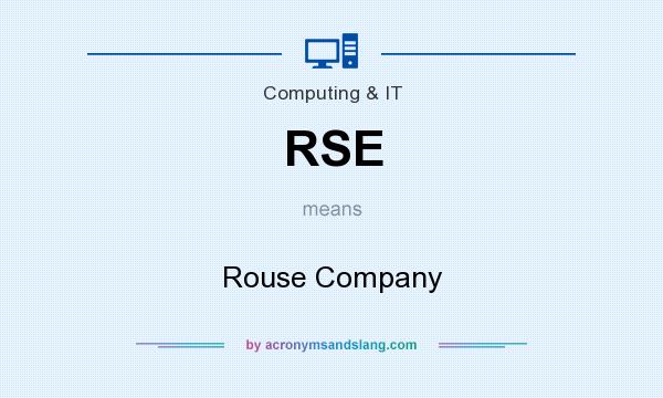 What does RSE mean? It stands for Rouse Company