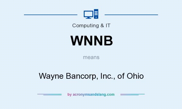 What does WNNB mean? It stands for Wayne Bancorp, Inc., of Ohio