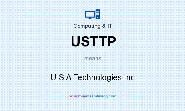 What does USTTP mean? It stands for U S A Technologies Inc