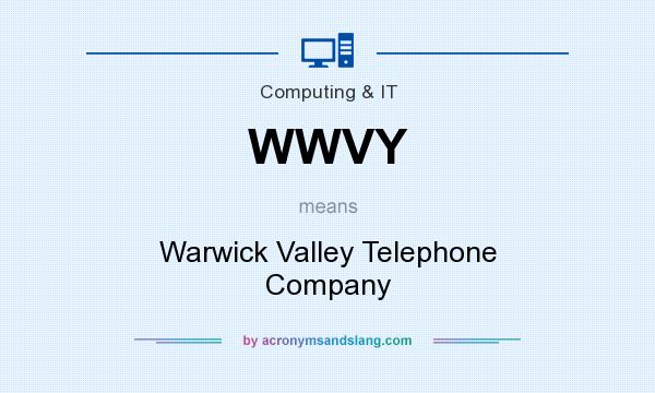 What does WWVY mean? It stands for Warwick Valley Telephone Company