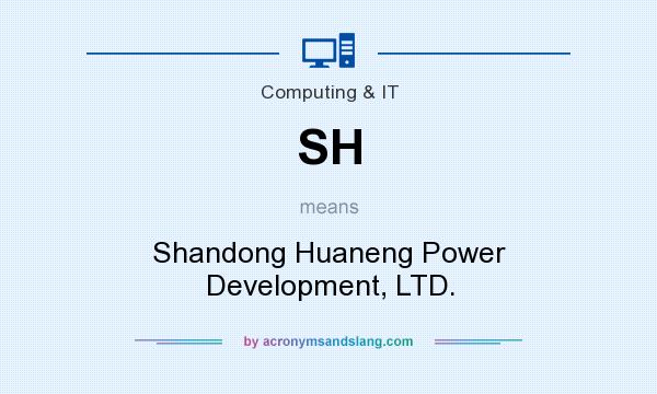 What does SH mean? It stands for Shandong Huaneng Power Development, LTD.