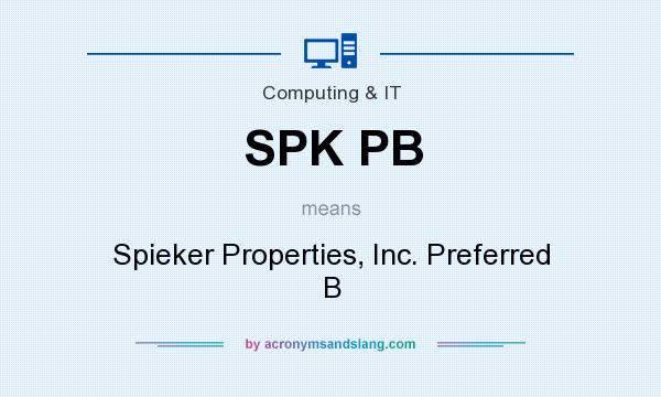 What does SPK PB mean? It stands for Spieker Properties, Inc. Preferred B