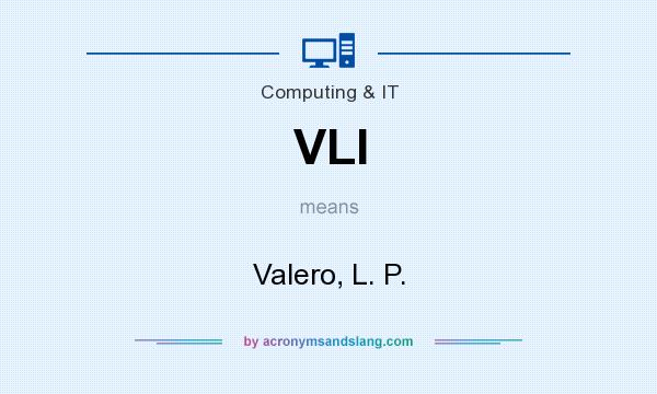 What does VLI mean? It stands for Valero, L. P.