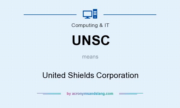 What does UNSC mean? It stands for United Shields Corporation