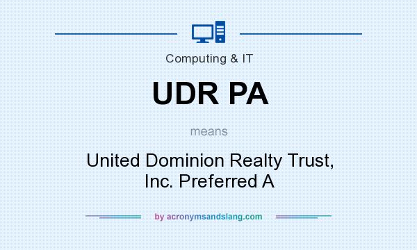 What does UDR PA mean? It stands for United Dominion Realty Trust, Inc. Preferred A
