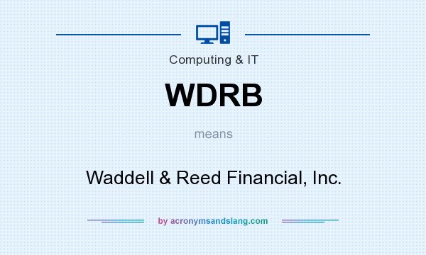 What does WDRB mean? It stands for Waddell & Reed Financial, Inc.
