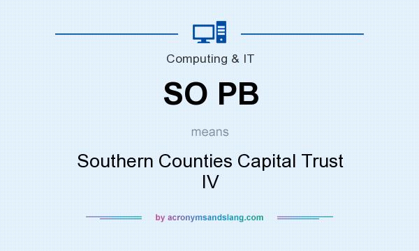 What does SO PB mean? It stands for Southern Counties Capital Trust IV