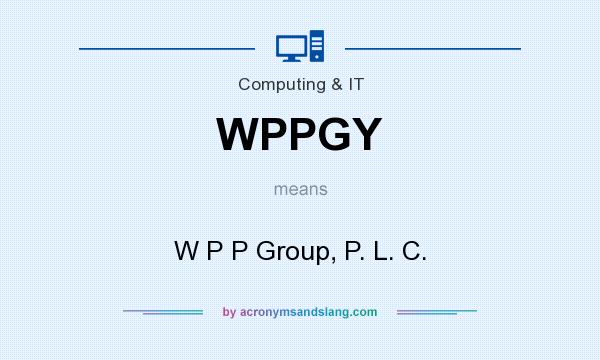 What does WPPGY mean? It stands for W P P Group, P. L. C.