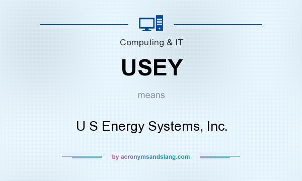 What does USEY mean? It stands for U S Energy Systems, Inc.