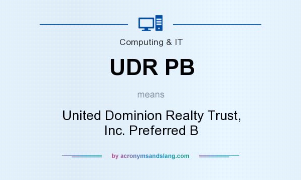 What does UDR PB mean? It stands for United Dominion Realty Trust, Inc. Preferred B