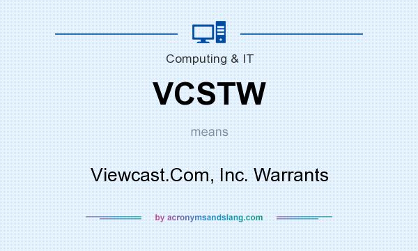 What does VCSTW mean? It stands for Viewcast.Com, Inc. Warrants