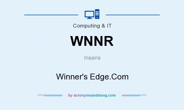What does WNNR mean? It stands for Winner`s Edge.Com