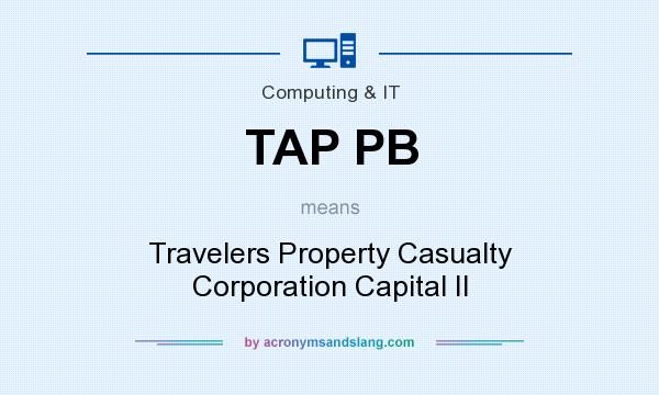 What does TAP PB mean? It stands for Travelers Property Casualty Corporation Capital II