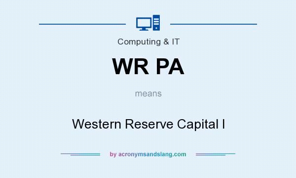 What does WR PA mean? It stands for Western Reserve Capital I