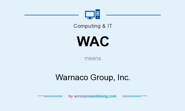 What does WAC mean? It stands for Warnaco Group, Inc.