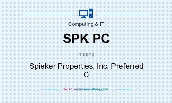 What does SPK PC mean? It stands for Spieker Properties, Inc. Preferred C