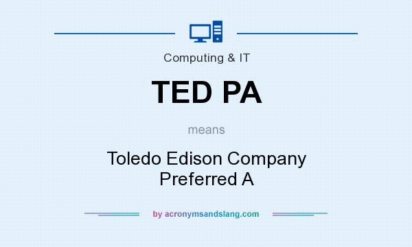 What does TED PA mean? It stands for Toledo Edison Company Preferred A