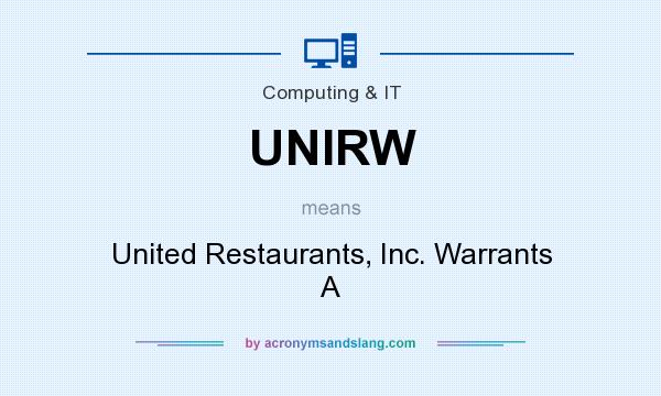 What does UNIRW mean? It stands for United Restaurants, Inc. Warrants A