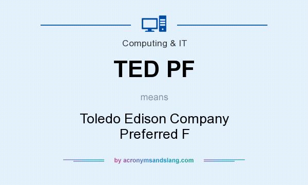 What does TED PF mean? It stands for Toledo Edison Company Preferred F