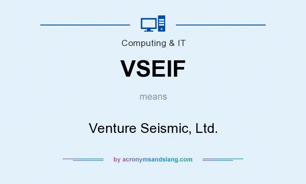 What does VSEIF mean? It stands for Venture Seismic, Ltd.