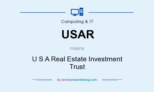 What does USAR mean? It stands for U S A Real Estate Investment Trust