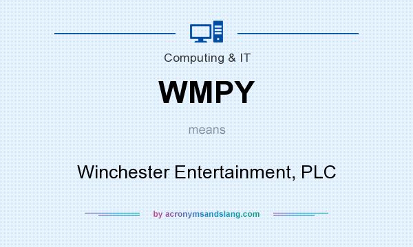 What does WMPY mean? It stands for Winchester Entertainment, PLC