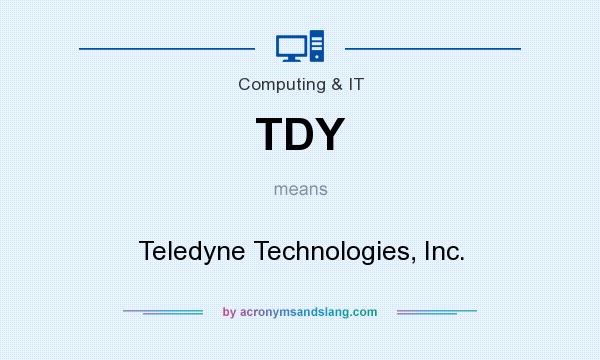 What does TDY mean? It stands for Teledyne Technologies, Inc.