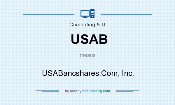 What does USAB mean? It stands for USABancshares.Com, Inc.
