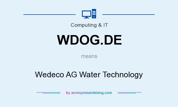 What does WDOG.DE mean? It stands for Wedeco AG Water Technology