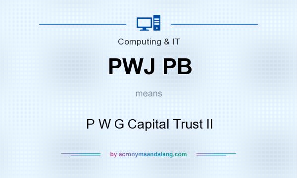 What does PWJ PB mean? It stands for P W G Capital Trust II